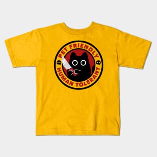 Pet Friendly Human Tolerant by Tobe Fonseca Kids T-Shirt